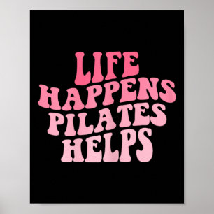 Frauen Leben passiert Pilates Hilft Lustige Übung Poster