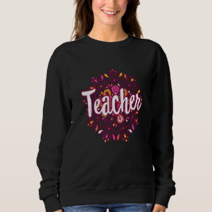 Frauen Lehrerin Leben Mandala Vorschullehrerin Sweatshirt