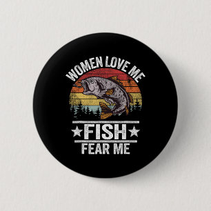 Frauen Liebe Me Fisch Angst Me Männer Fisher Vinta Button