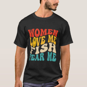 Frauen lieben mich Fische fürchten mich Lustiger S T-Shirt