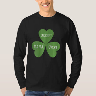 Frauen Luckiest Mama Ever C Lucky Mutter St Patri T-Shirt