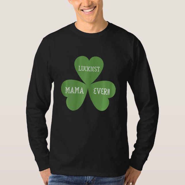 Frauen Luckiest Mama Ever C Lucky Mutter St Patri T-Shirt (Vorderseite)