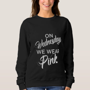 Frauen lustig am Mittwoch tragen wir rosa Sweatshirt