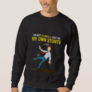 Frauen lustig, ich bin nicht ungeschickt, ich mach sweatshirt
