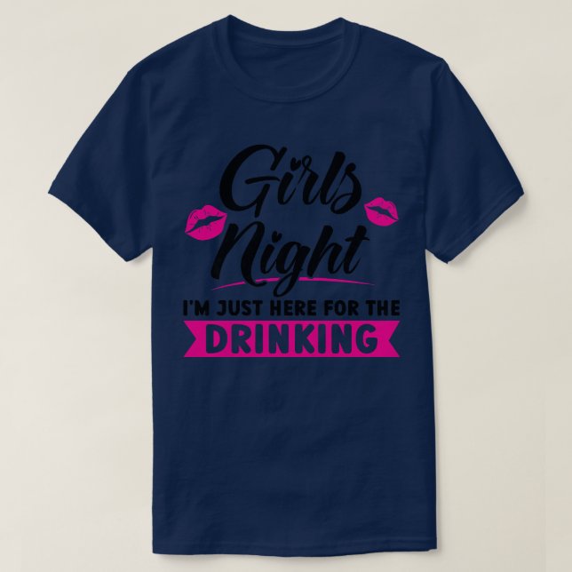 Frauen Mädchen Nacht Ich bin hier für das Party zu T-Shirt (Design vorne)