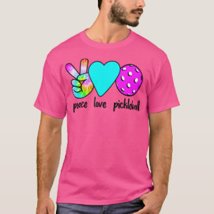 Frauen Mädchen Pickleballer Geschenk Liebe Frieden T-Shirt
