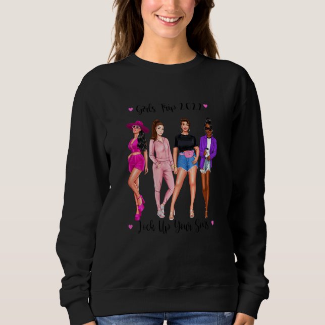 Frauen Mädchen-Trip 2022 Sperrt eure Söhne ein Fre Sweatshirt (Vorderseite)