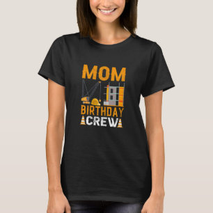 Frauen Mama Geburtstag Crew Bau Geburtstag Pa T-Shirt