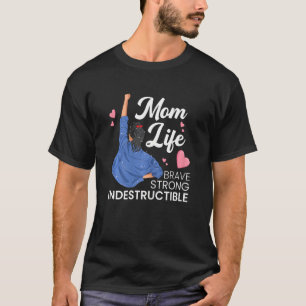 Frauen Mama Leben tapfer Starke unstrukturierte Mu T-Shirt