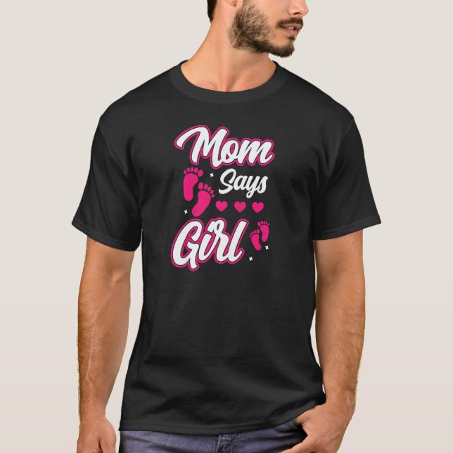 Frauen Mama sagt Mädchen Geschlecht enthüllt Ankün T-Shirt (Vorderseite)