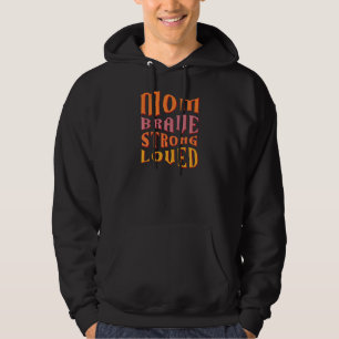 Frauen Mama tapfer Geliebte Mama Leben Hoodie