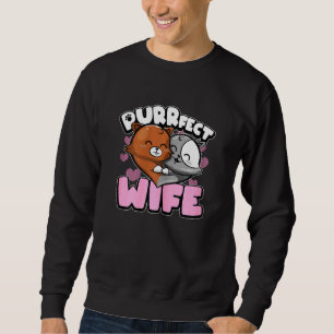 Frauen Matching Couple Cat Pun Perfect Wive Niedli Sweatshirt
