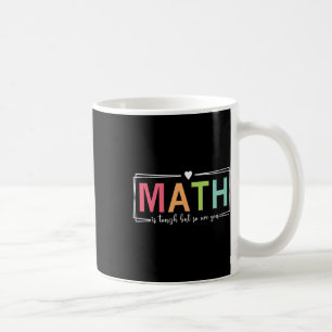 Frauen Mathe ist hart, aber du auch Mathe-Lehrerin Kaffeetasse