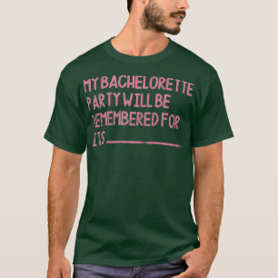 Frauen mein Junggeselinnen-Abschied wird gedenken T-Shirt