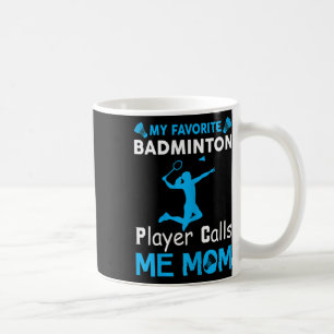 Frauen Mein Lieblings-Badminton-Player ruft mich M Kaffeetasse