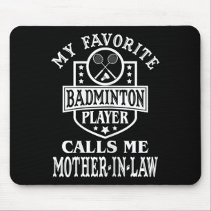 Frauen mein Lieblings-Badminton-Spieler ruft mich Mousepad