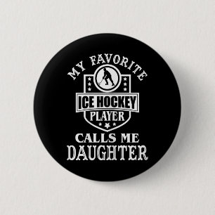 Frauen Mein Lieblings-Eishockeyspieler nennt mich Button