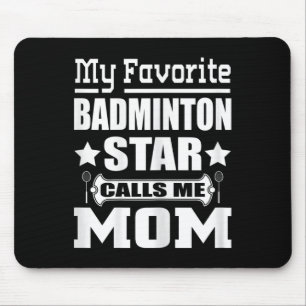 Frauen mein LieblingsBadminton Star nennt mich Mam Mousepad