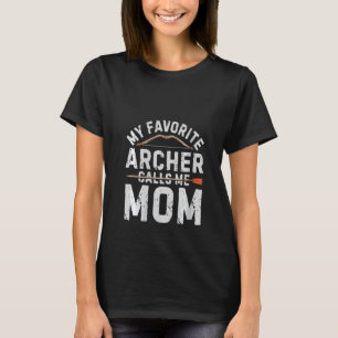 Frauen Mein Lieblingsbogenschütze Nennt Mich Mama T-Shirt