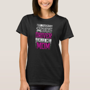 Frauen Mein Lieblingsbusfahrer nennt mich Mutti T-Shirt