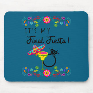 Frauen meine letzte Fiesta-Braut Junggesellinnenab Mousepad