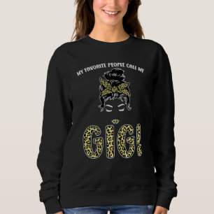 Frauen Meine Lieblings-Leute nennen mich Gigi Oma Sweatshirt