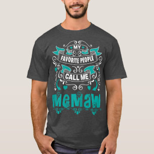 Frauen Meine Lieblings-Leute nennen mich Memaw, Ge T-Shirt