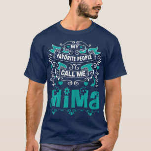 Frauen Meine Lieblings-Leute nennen mich Mima, Ges T-Shirt