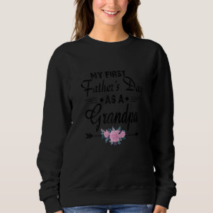 Frauen meinen ersten Vatertag als Großvatervater Sweatshirt