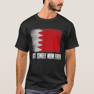 Frauen mit der besten Single-Mama je Bahrain-Flagg T-Shirt