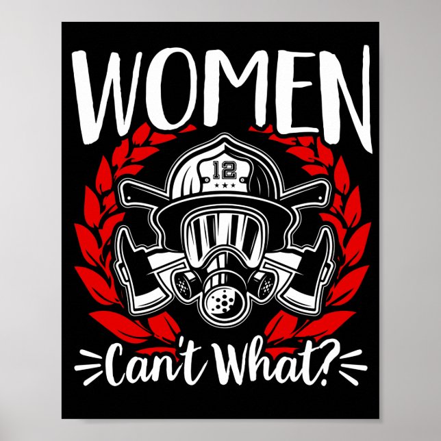 Frauen mit Feuerwehrfeuerwehren können nicht was? Poster (Vorne)