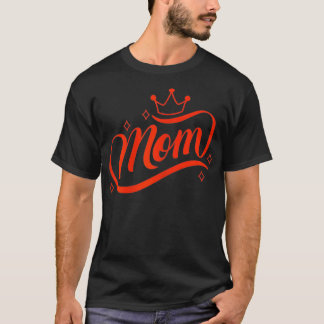 Frauen Mom Queen Süßer Muttertag T-Shirt