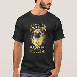 Frauen Mops ich mag nicht reich und berühmt sein,  T-Shirt