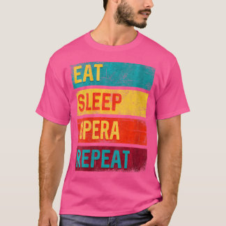 Frauen Musik Geschenk Sleep Opera Wiederholung T-Shirt