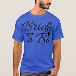 Frauen müssen Niedlich mit Bachelorette übereinsti T-Shirt