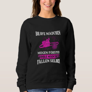 Frauen mutige Mädchen wie Forester Cooler Fall für Sweatshirt