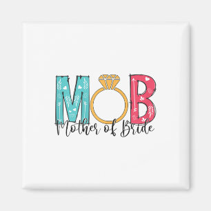 Frauen Mutter der Braut Mob Mog Junggesellinnenabs Magnet