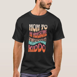 Frauen Mutter eines tollen Homeschool-Kindes Spaß T-Shirt