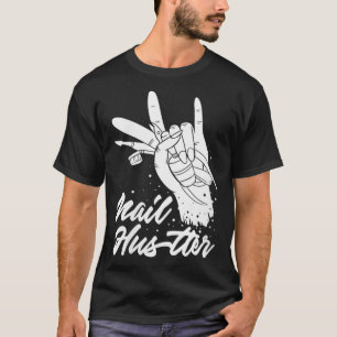 Frauen Nail Tech gibt Nail Hustler Manicu T-Shirt