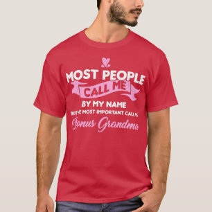 Frauen nennen mich Bonus Grandma Bonus Oma T-Shirt