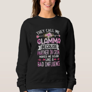 Frauen nennen mich Glamma, weil Partnerin im Verbr Sweatshirt