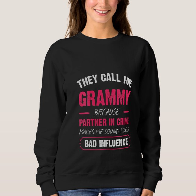 Frauen nennen mich Grammy, weil Partner in Crim Sweatshirt (Vorderseite)