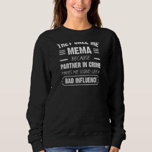 Frauen nennen mich Mema, weil Partner in der Krimi Sweatshirt
