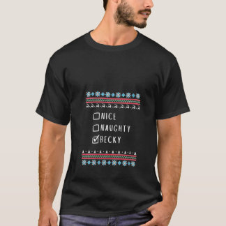 Frauen Nice Naughty Becky hässlicher Sweater-Stil T-Shirt