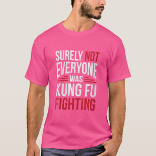 Frauen nicht alle kämpften gegen Kung Fu T-Shirt