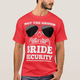 Frauen nicht die Bräutigam nur die Braut Sicherhei T-Shirt