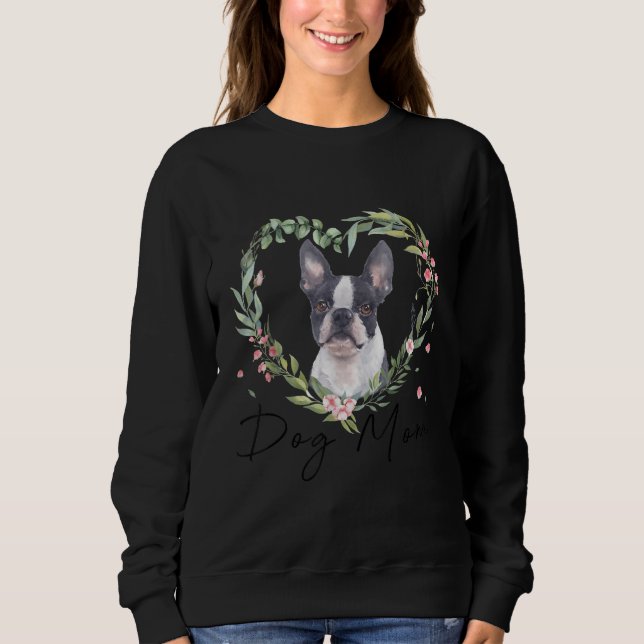 Frauen Niedlich Boston Terrier Mama Blume Dog Love Sweatshirt (Vorderseite)