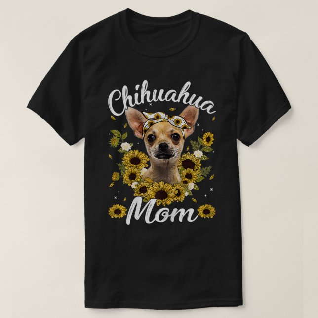 Frauen Niedlich Chihuahua Mama Sonnenblume Hund Ma T-Shirt (Design vorne)