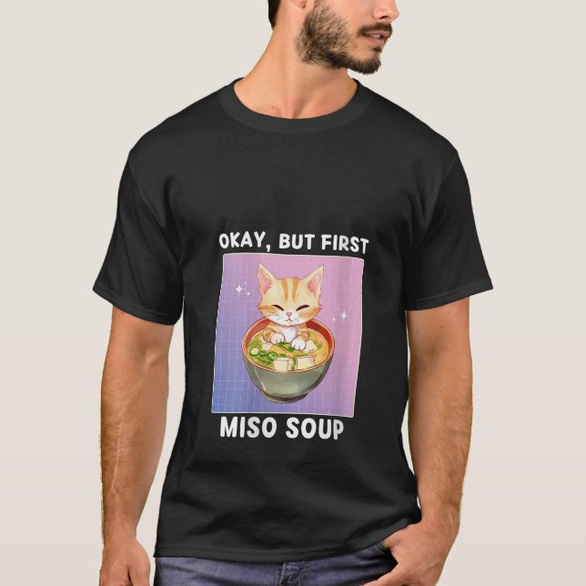 Frauen Niedlich Kawaii Cat Okay, aber erste Miso S T-Shirt (Vorderseite)