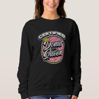 Frauen Niedlich zertifiziert Donut Queen Food Spaß Sweatshirt
